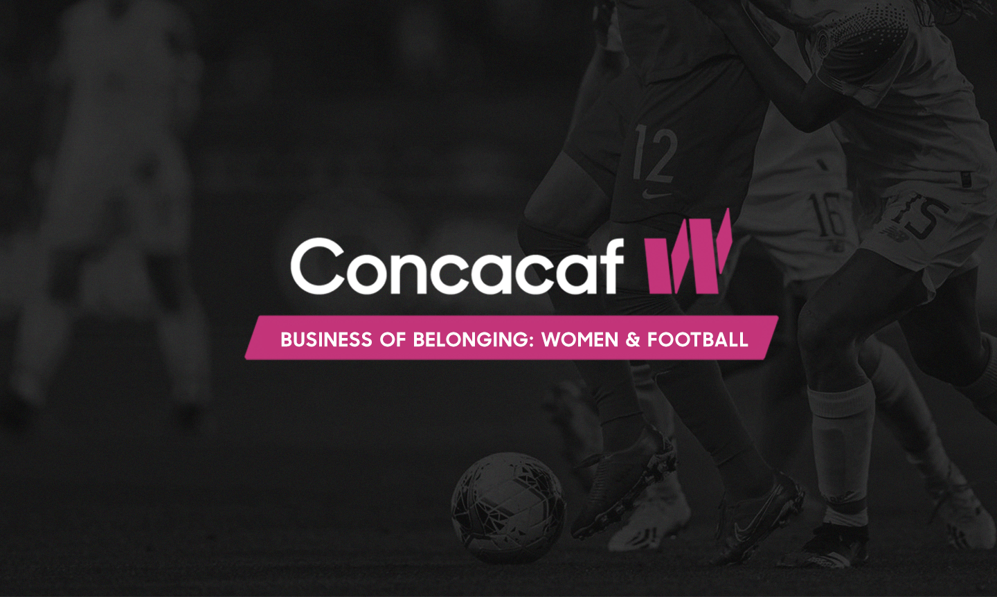 Business Of Belonging: Women & Football